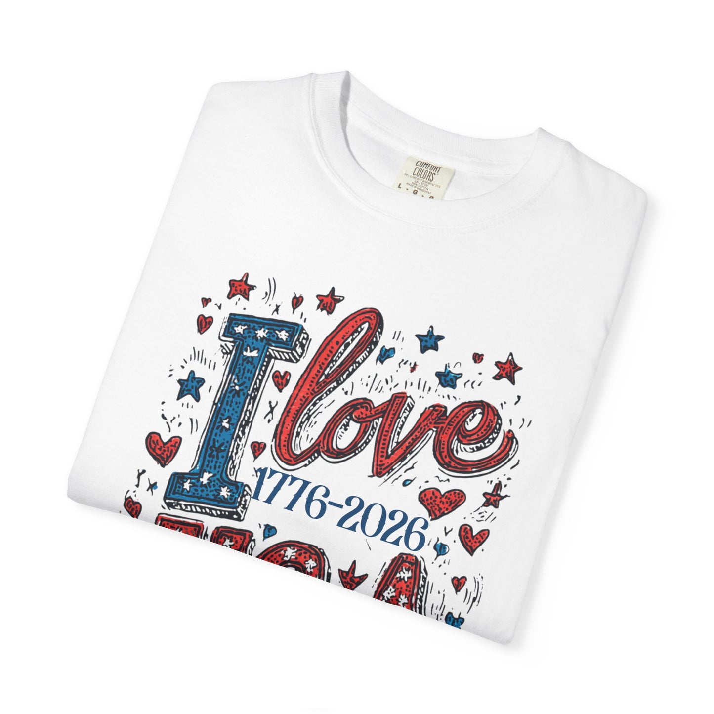 July 4th 250 anniversary I Love USA shirt independence day celebration