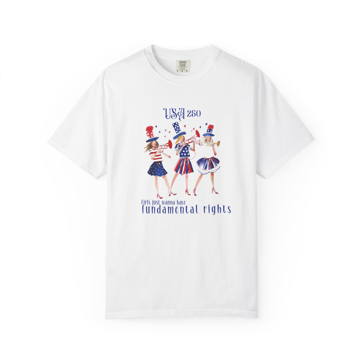 July 4th feminist shirt america 250 celebration girls just wanna have fundamental rights